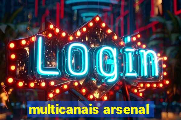 multicanais arsenal